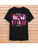 Kids Little Miss 1st Grade First Grader Back To School For Girls Shirt Unisex Standard T-Shirt black s